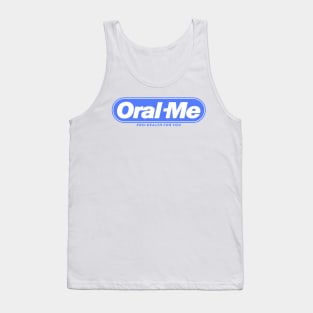 Oral Me Tank Top